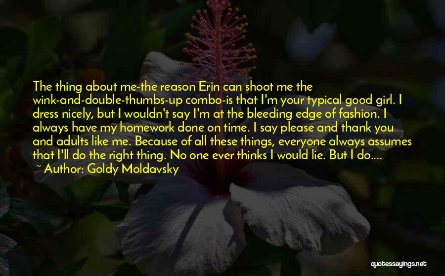 I Have No Reason To Lie Quotes By Goldy Moldavsky