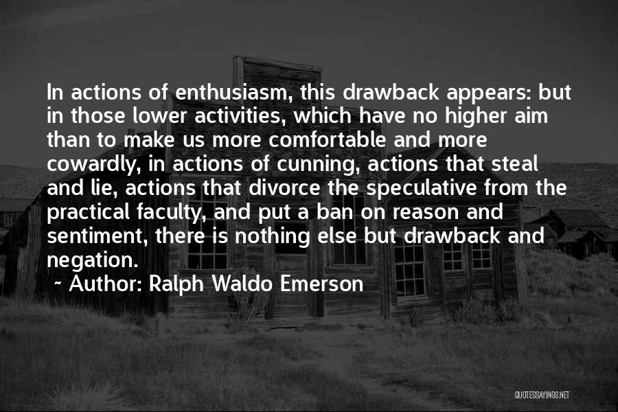 I Have No Reason To Lie Quotes By Ralph Waldo Emerson