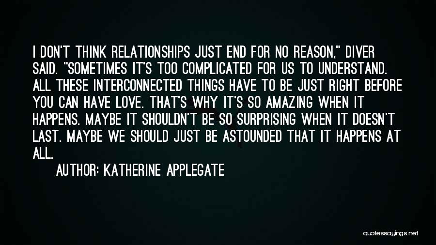 I Have No Reason To Love You Quotes By Katherine Applegate