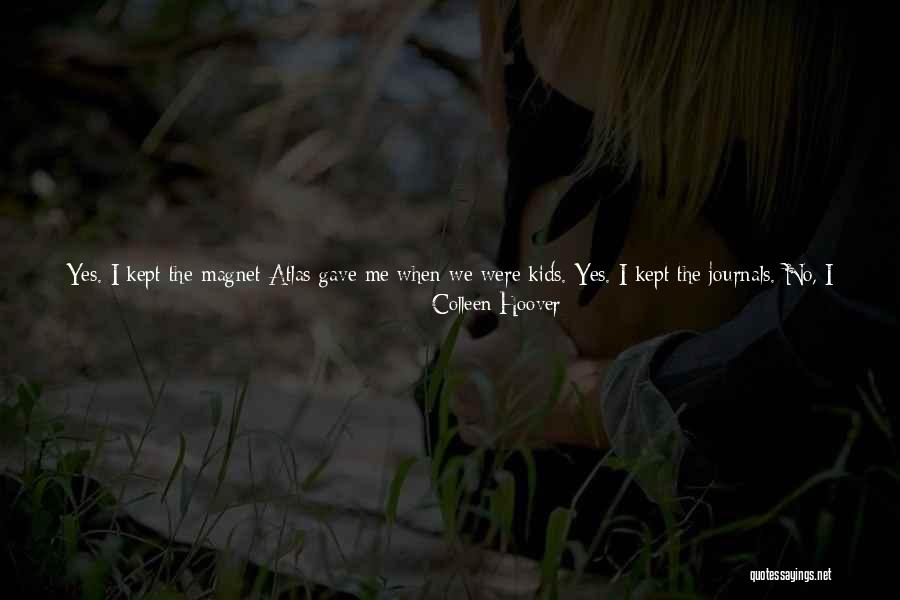 I Have No Right To Love You Quotes By Colleen Hoover