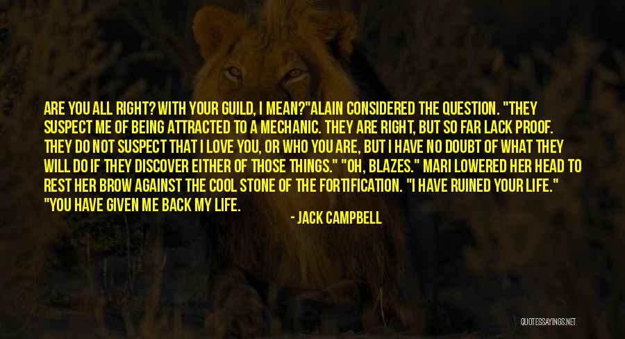 I Have No Right To Love You Quotes By Jack Campbell