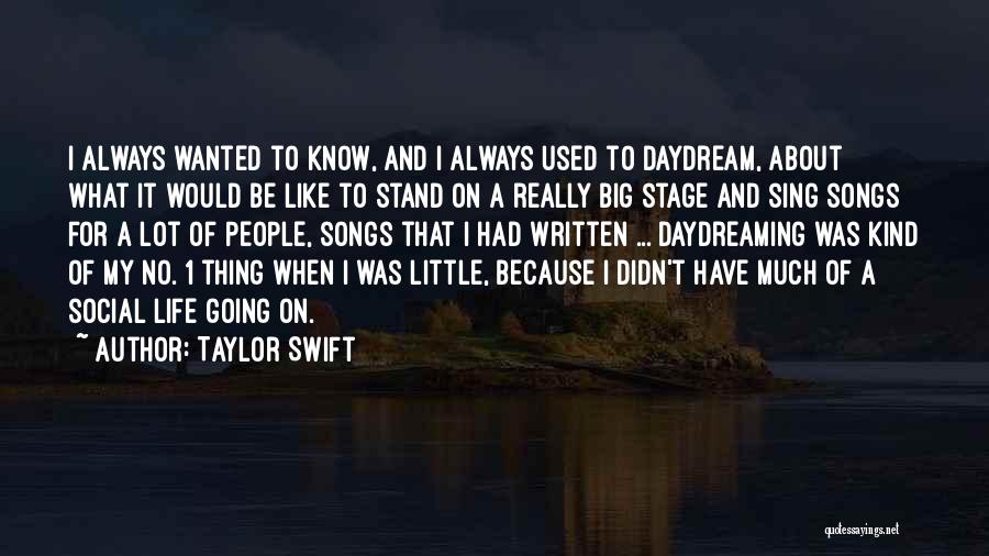 I Have No Social Life Quotes By Taylor Swift