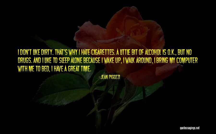 I Have No Time To Hate Quotes By Jean Pigozzi I Have No Time To Hate Quotes By Jean Pigozzi