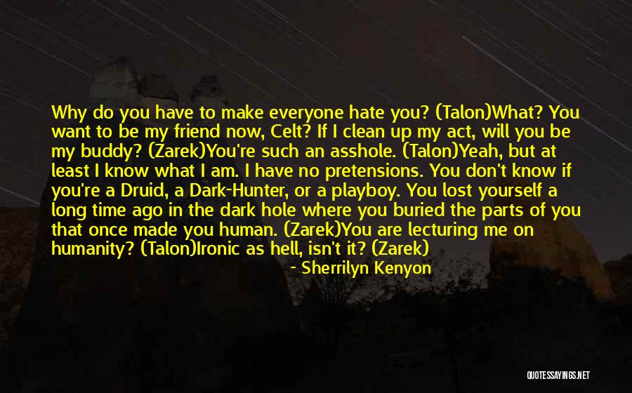 I Have No Time To Hate Quotes By Sherrilyn Kenyon I Have No Time To Hate Quotes By Sherrilyn Kenyon