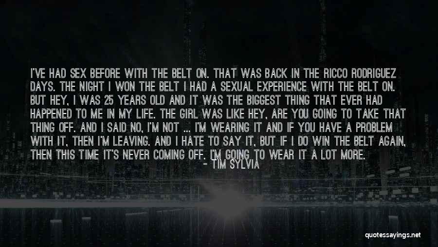 I Have No Time To Hate Quotes By Tim Sylvia I Have No Time To Hate Quotes By Tim Sylvia