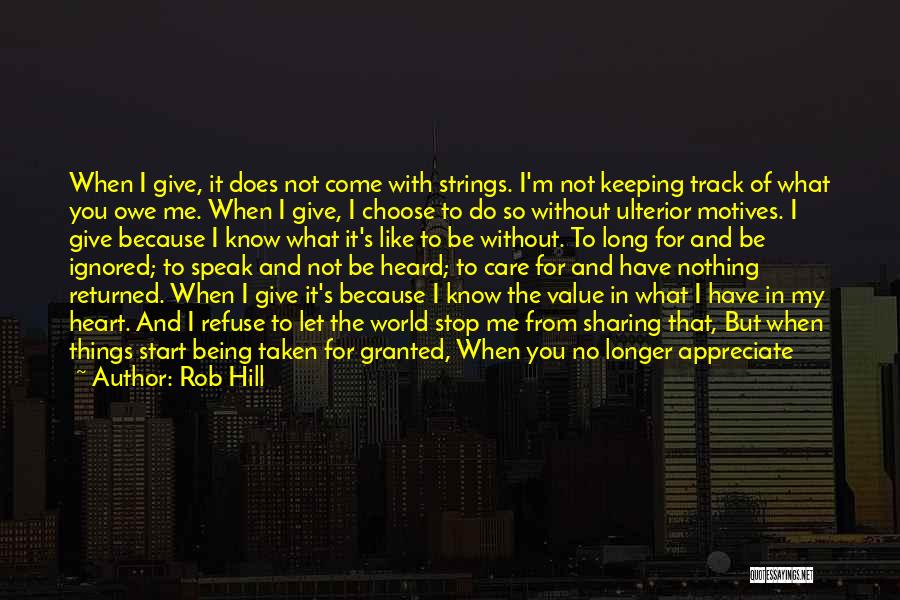 I Have No Value In Your Life Quotes By Rob Hill