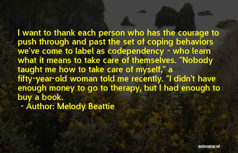 I Have Nobody But Myself Quotes By Melody Beattie