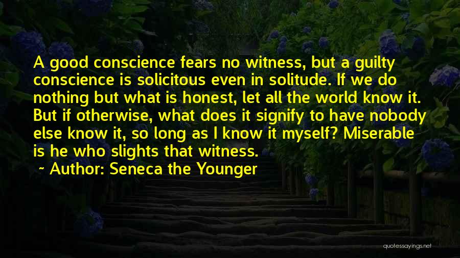 I Have Nobody But Myself Quotes By Seneca The Younger