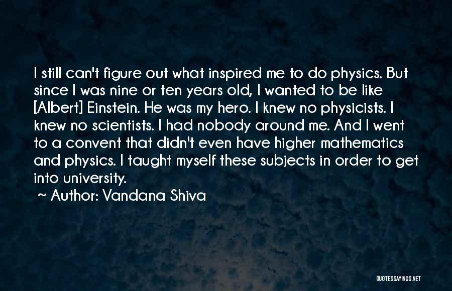 I Have Nobody But Myself Quotes By Vandana Shiva