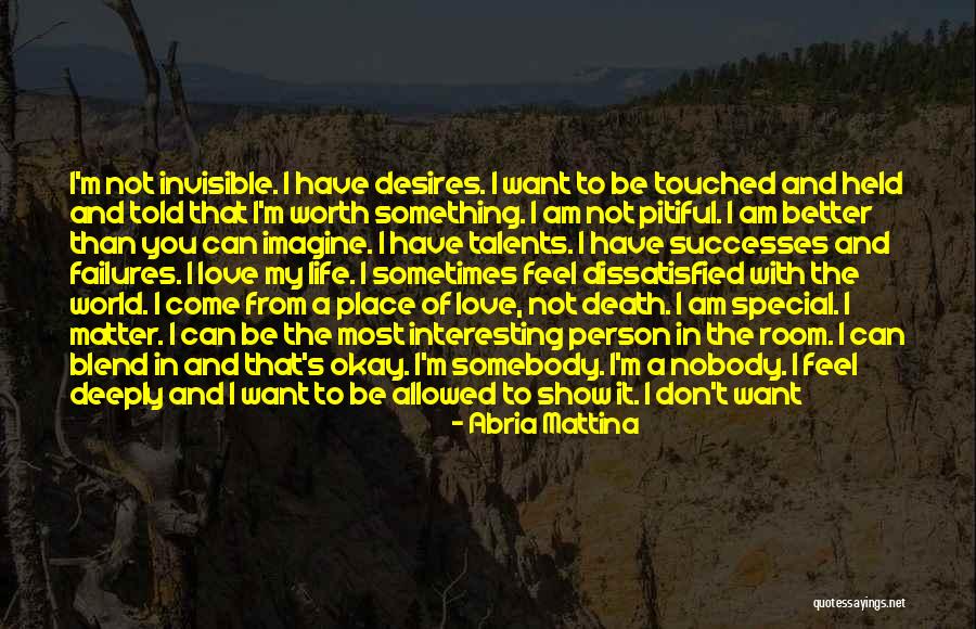 I Have Nobody Quotes By Abria Mattina I Have Nobody Quotes By Abria Mattina