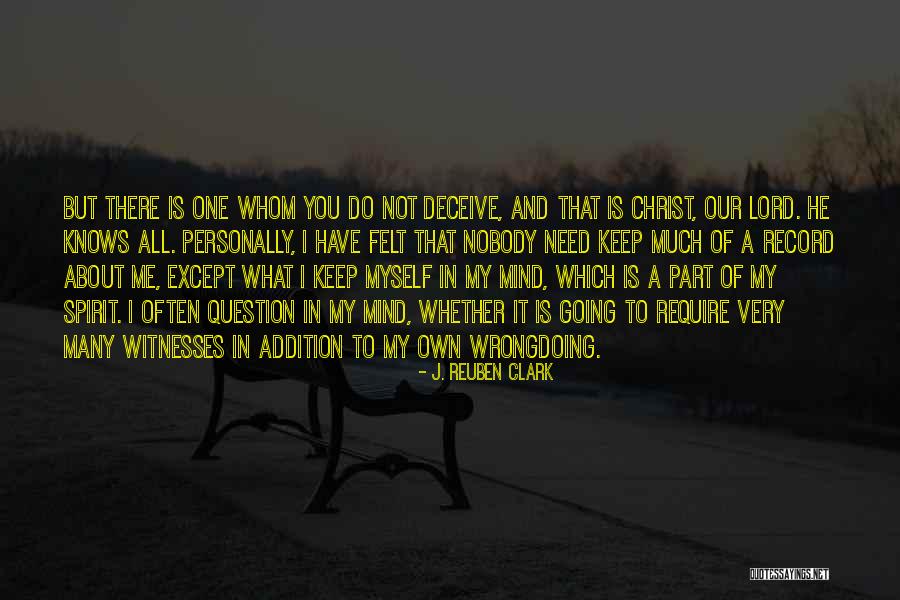 I Have Nobody Quotes By J. Reuben Clark I Have Nobody Quotes By J. Reuben Clark