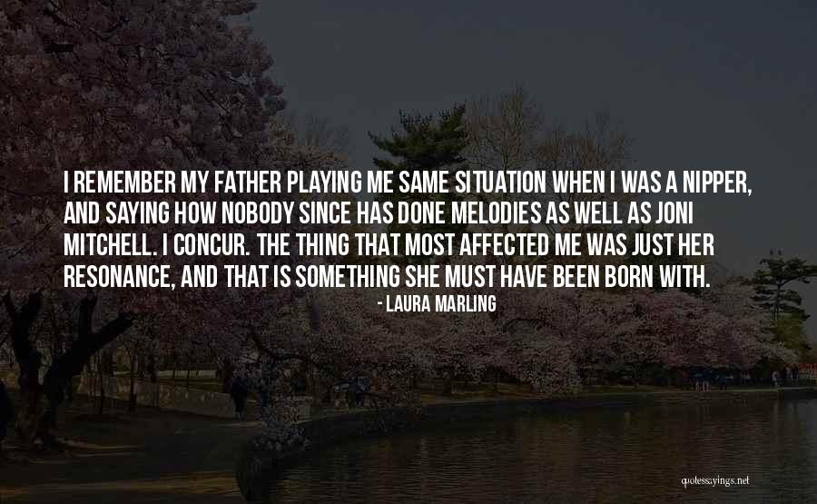 I Have Nobody Quotes By Laura Marling I Have Nobody Quotes By Laura Marling