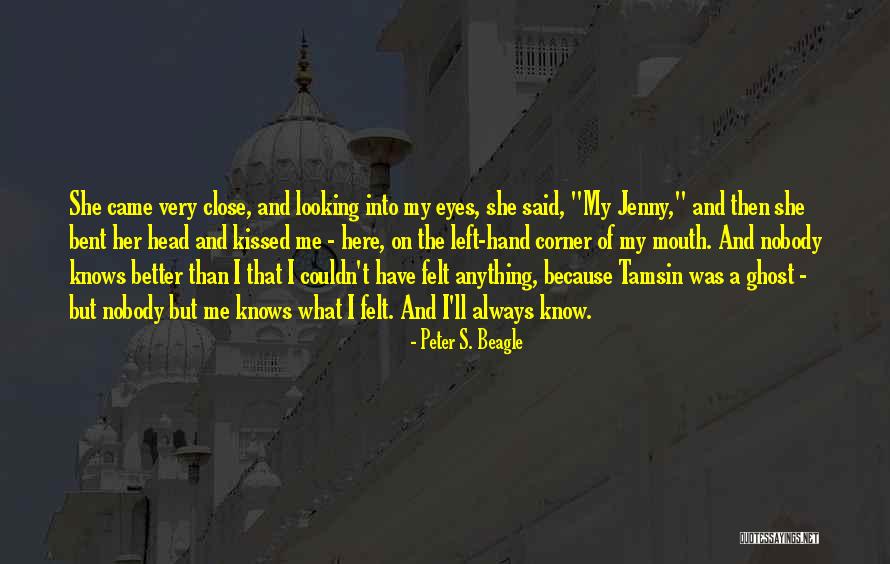 I Have Nobody Quotes By Peter S. Beagle I Have Nobody Quotes By Peter S. Beagle