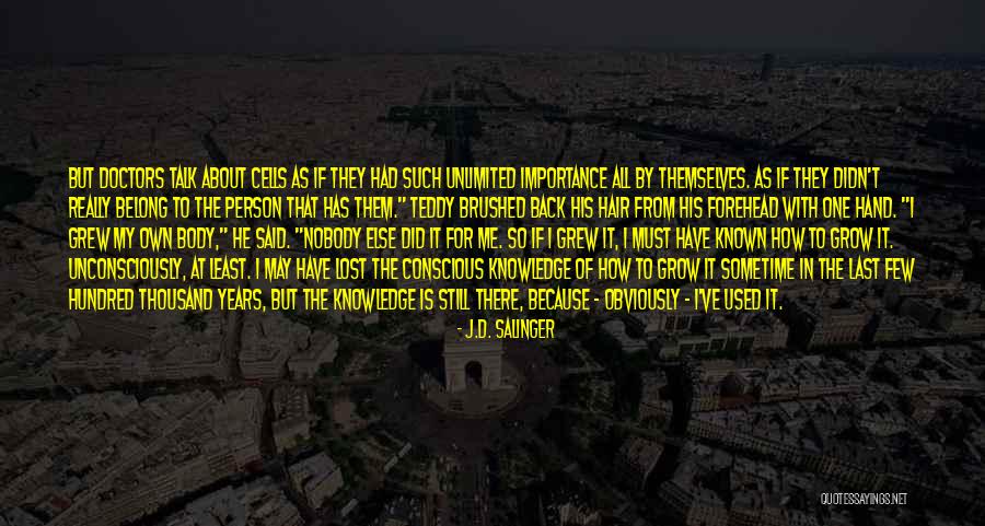 I Have Nobody To Talk To Quotes By J.D. Salinger I Have Nobody To Talk To Quotes By J.D. Salinger