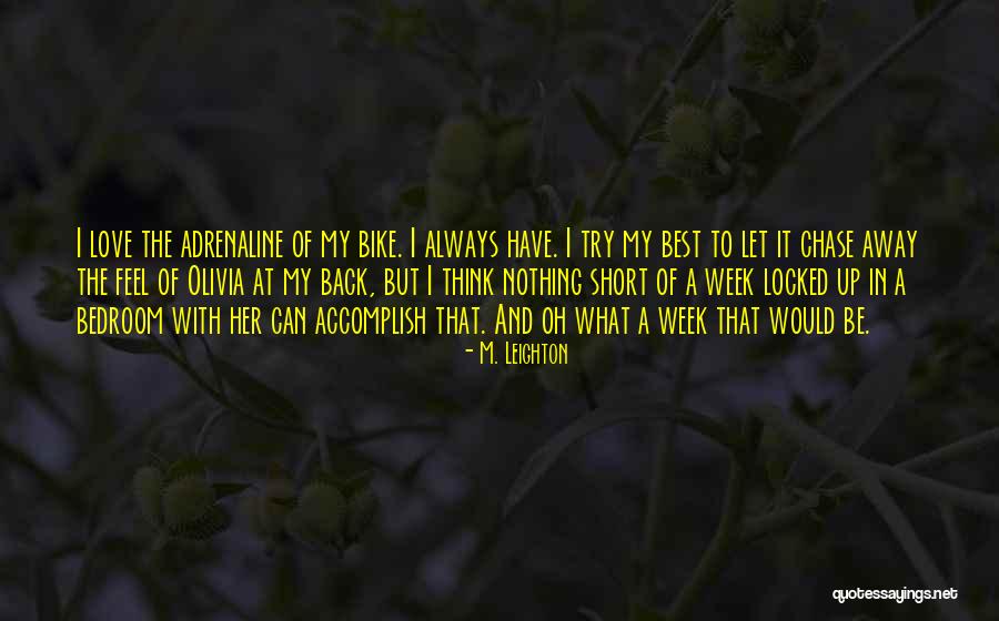 I Have Nothing But Love Quotes By M. Leighton I Have Nothing But Love Quotes By M. Leighton