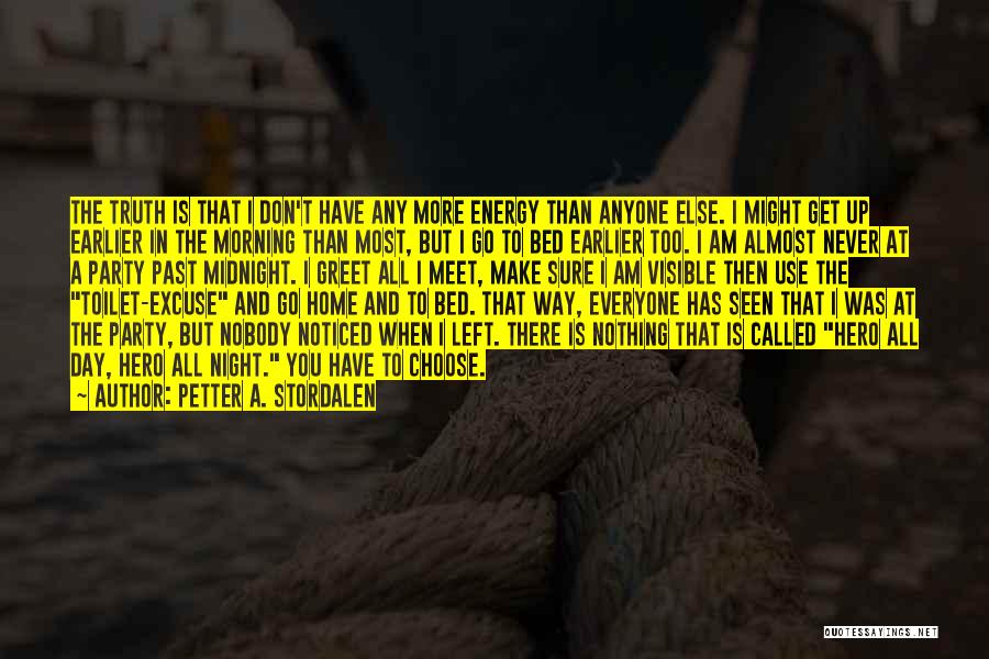 I Have Nothing Left Quotes By Petter A. Stordalen