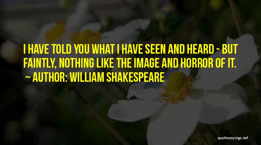 I Have Nothing Quotes By William Shakespeare