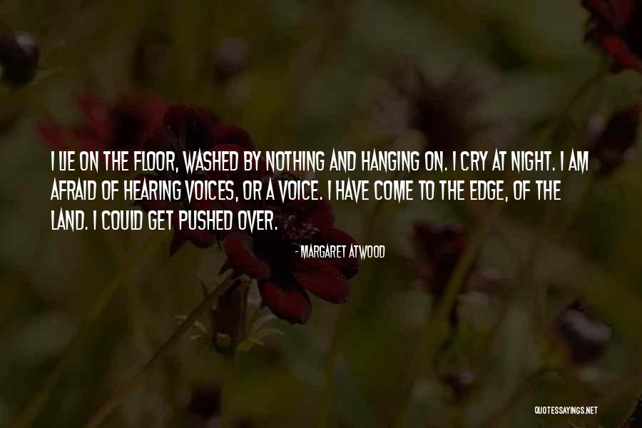 I Have Nothing To Fear Quotes By Margaret Atwood I Have Nothing To Fear Quotes By Margaret Atwood