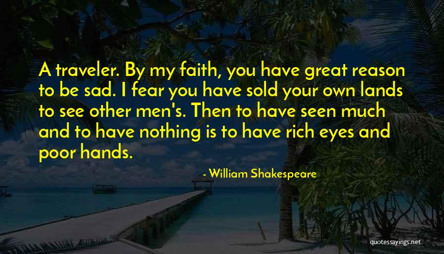 I Have Nothing To Fear Quotes By William Shakespeare I Have Nothing To Fear Quotes By William Shakespeare
