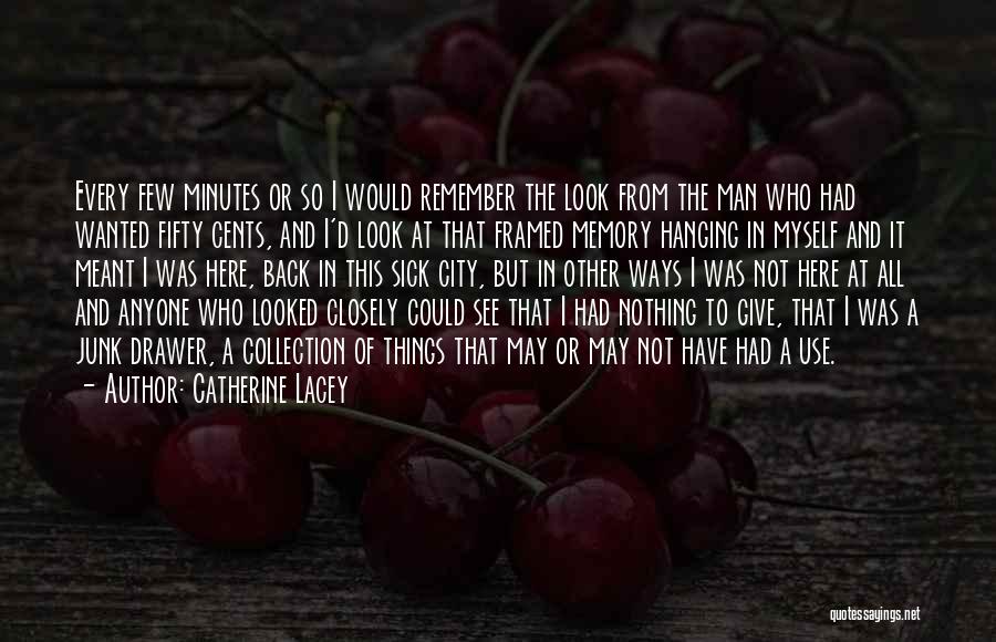 I Have Nothing To Give Quotes By Catherine Lacey