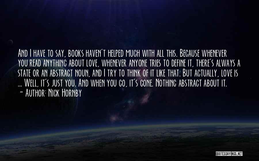 I Have Nothing To Say Quotes By Nick Hornby