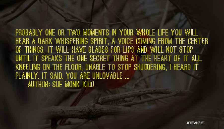 I Have One Heart Quotes By Sue Monk Kidd