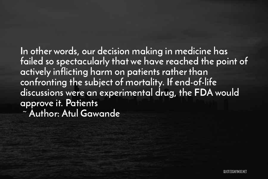 I Have Reached A Point In My Life Quotes By Atul Gawande