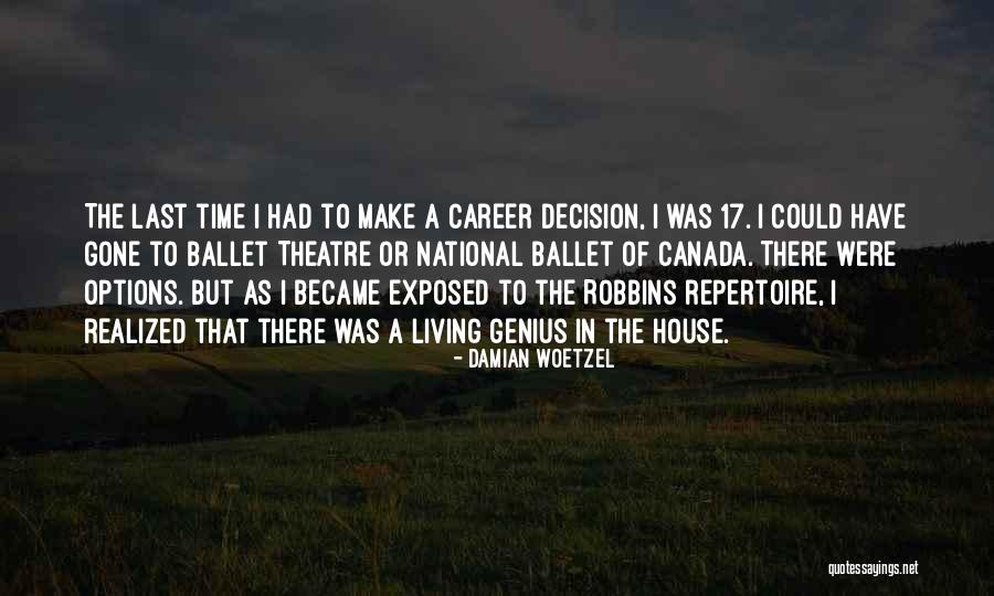 I Have Realized That Quotes By Damian Woetzel I Have Realized That Quotes By Damian Woetzel