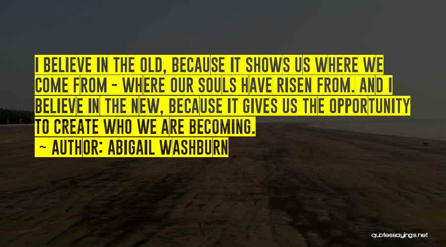 I Have Risen Quotes By Abigail Washburn