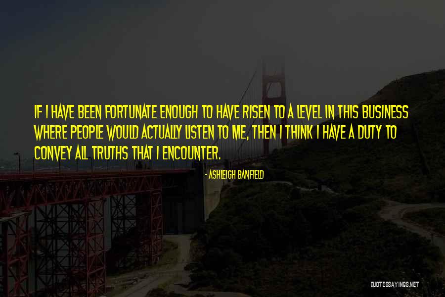 I Have Risen Quotes By Ashleigh Banfield I Have Risen Quotes By Ashleigh Banfield