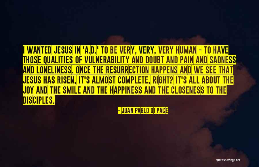 I Have Risen Quotes By Juan Pablo Di Pace