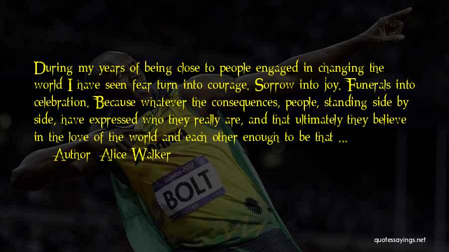 I Have Seen Enough Quotes By Alice Walker