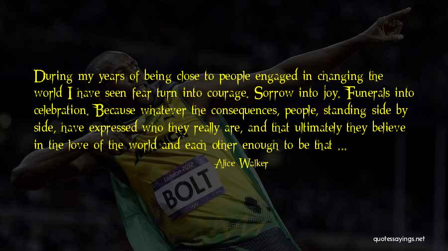 I Have Seen Enough Quotes By Alice Walker