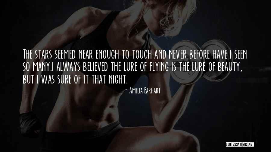 I Have Seen Enough Quotes By Amelia Earhart