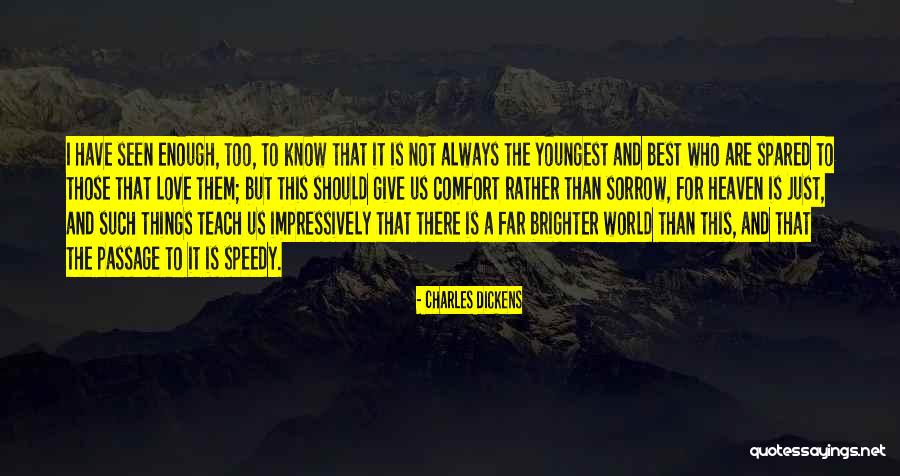 I Have Seen Enough Quotes By Charles Dickens I Have Seen Enough Quotes By Charles Dickens
