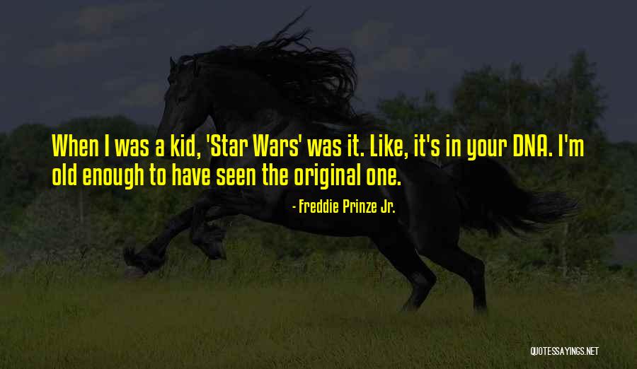 I Have Seen Enough Quotes By Freddie Prinze Jr. I Have Seen Enough Quotes By Freddie Prinze Jr.