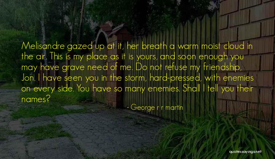 I Have Seen Enough Quotes By George R R Martin I Have Seen Enough Quotes By George R R Martin