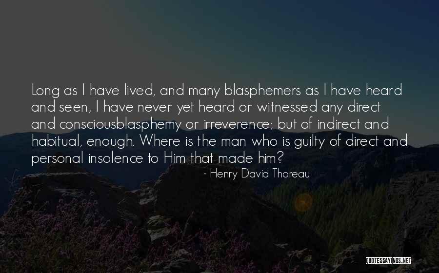 I Have Seen Enough Quotes By Henry David Thoreau I Have Seen Enough Quotes By Henry David Thoreau
