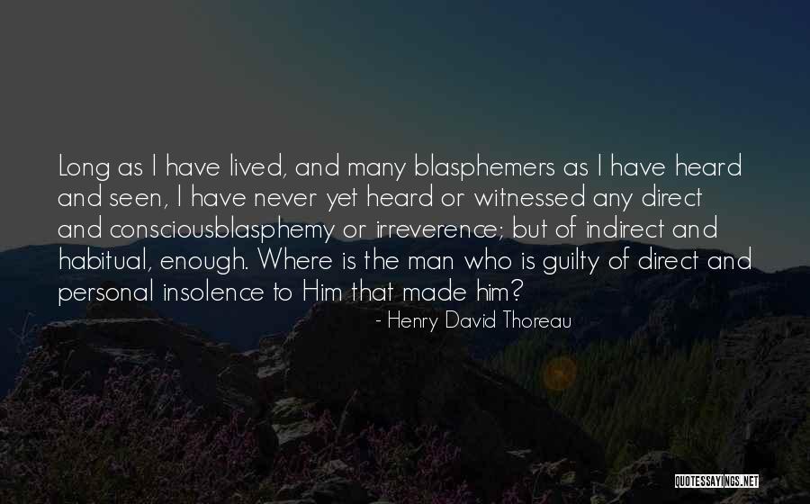 I Have Seen Enough Quotes By Henry David Thoreau