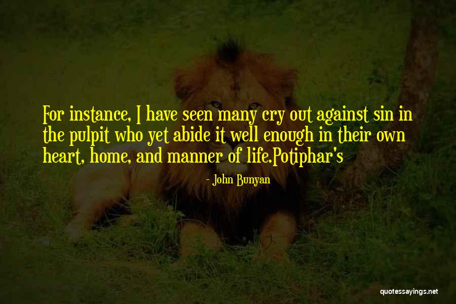 I Have Seen Enough Quotes By John Bunyan I Have Seen Enough Quotes By John Bunyan