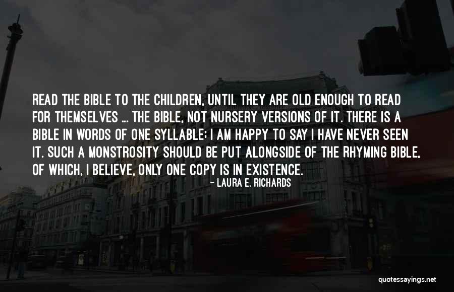 I Have Seen Enough Quotes By Laura E. Richards I Have Seen Enough Quotes By Laura E. Richards