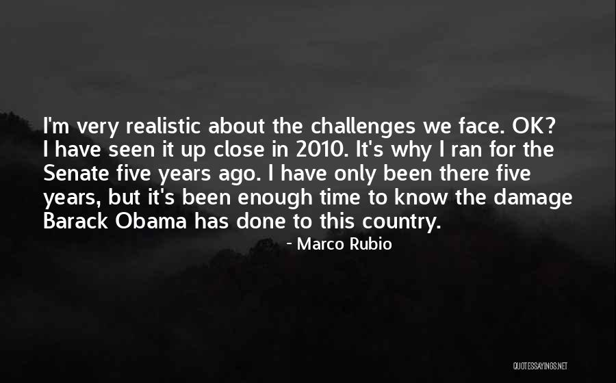 I Have Seen Enough Quotes By Marco Rubio