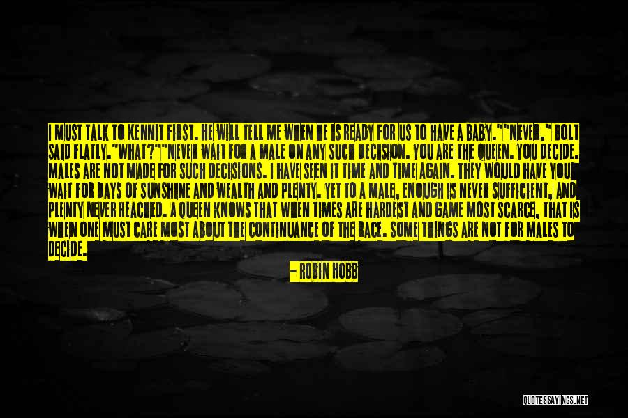 I Have Seen Enough Quotes By Robin Hobb I Have Seen Enough Quotes By Robin Hobb