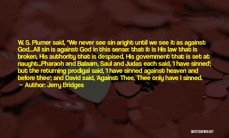 I Have Sinned Quotes By Jerry Bridges