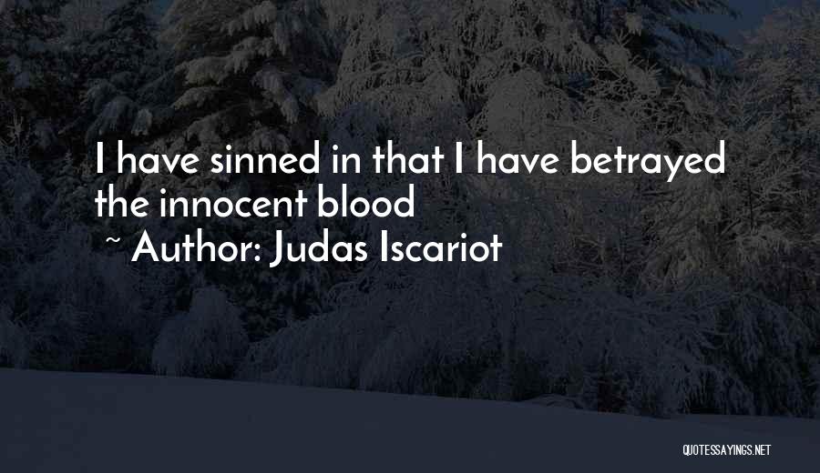 I Have Sinned Quotes By Judas Iscariot