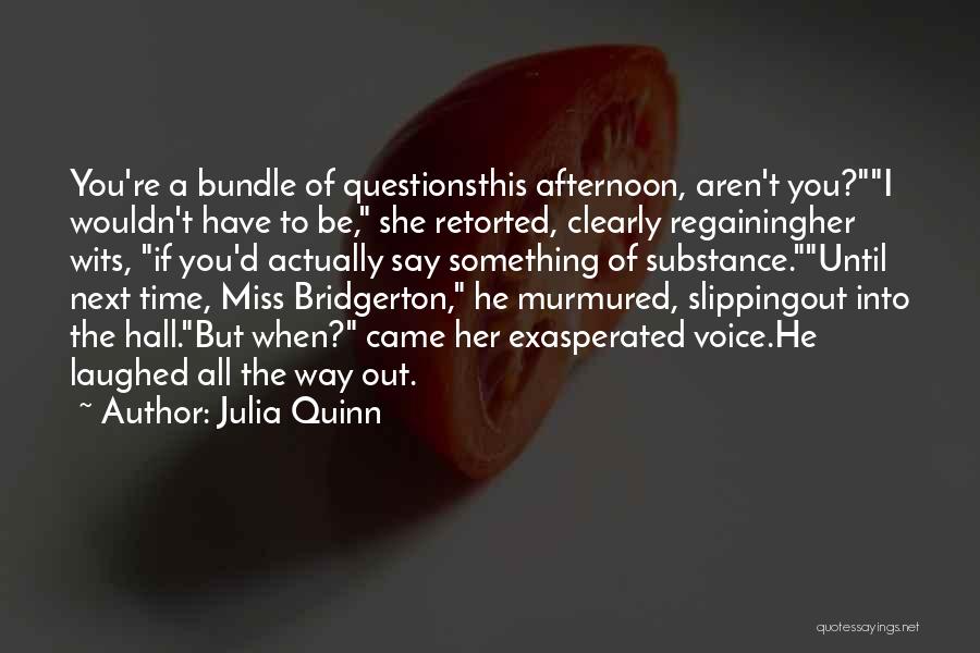 I Have Something To Say Quotes By Julia Quinn