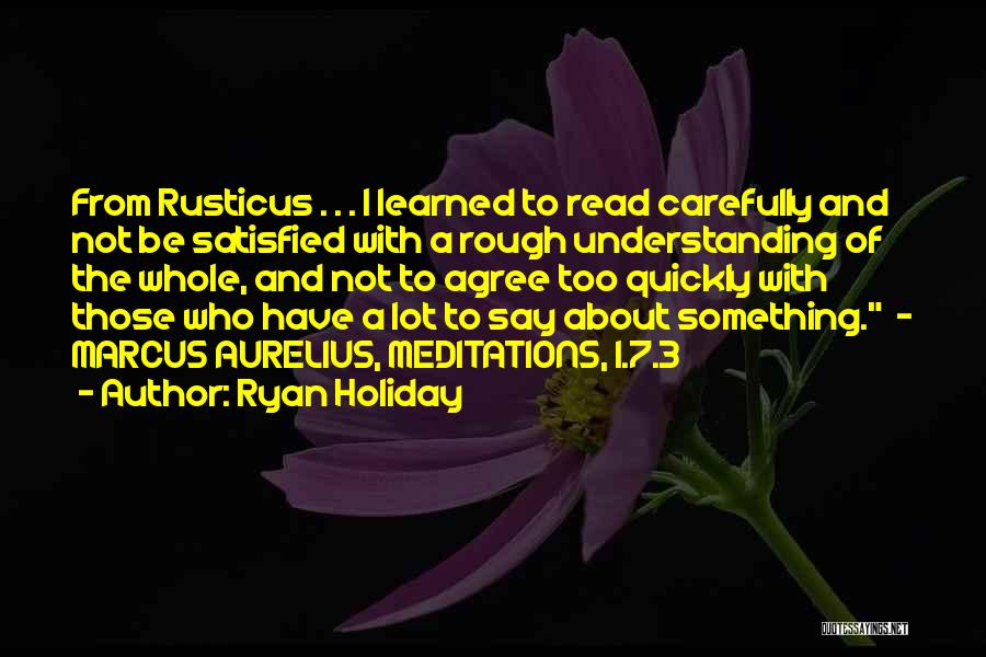 I Have Something To Say Quotes By Ryan Holiday