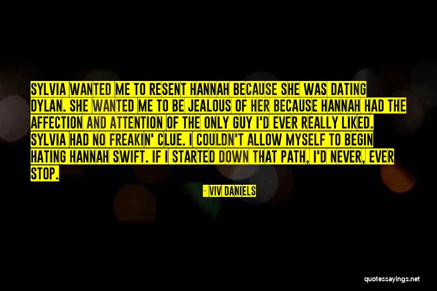 I Have Started Hating Myself Quotes By Viv Daniels I Have Started Hating Myself Quotes By Viv Daniels