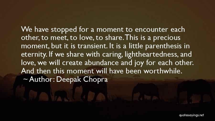 I Have Stopped Caring Quotes By Deepak Chopra