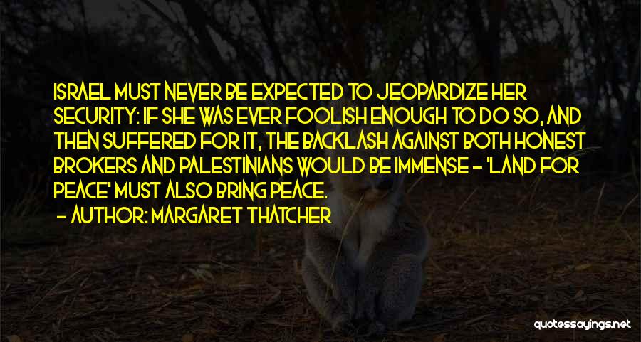 I Have Suffered Enough Quotes By Margaret Thatcher